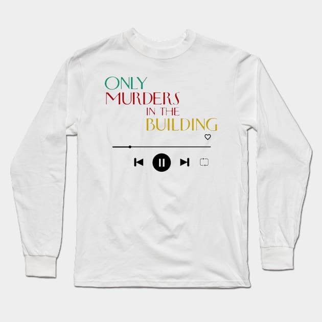 Only Murders In The Building podcast Long Sleeve T-Shirt by Penny Lane Designs Co.